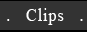 Clips