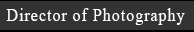 Director of Photography